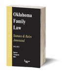 Oklahoma Family Law - Statutes and Rules - Annotated (Divorce & Adoption) 2012-2013