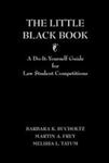 The Little Black Book -- A Do-It Yourself Guide for Law Student Competitions by Martin Frey, Barbara Bucholtz, and Melissa Tatum