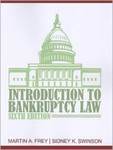 An Introduction to Bankruptcy Law, 6th ed. by Martin Frey and Sidney K. Swinson